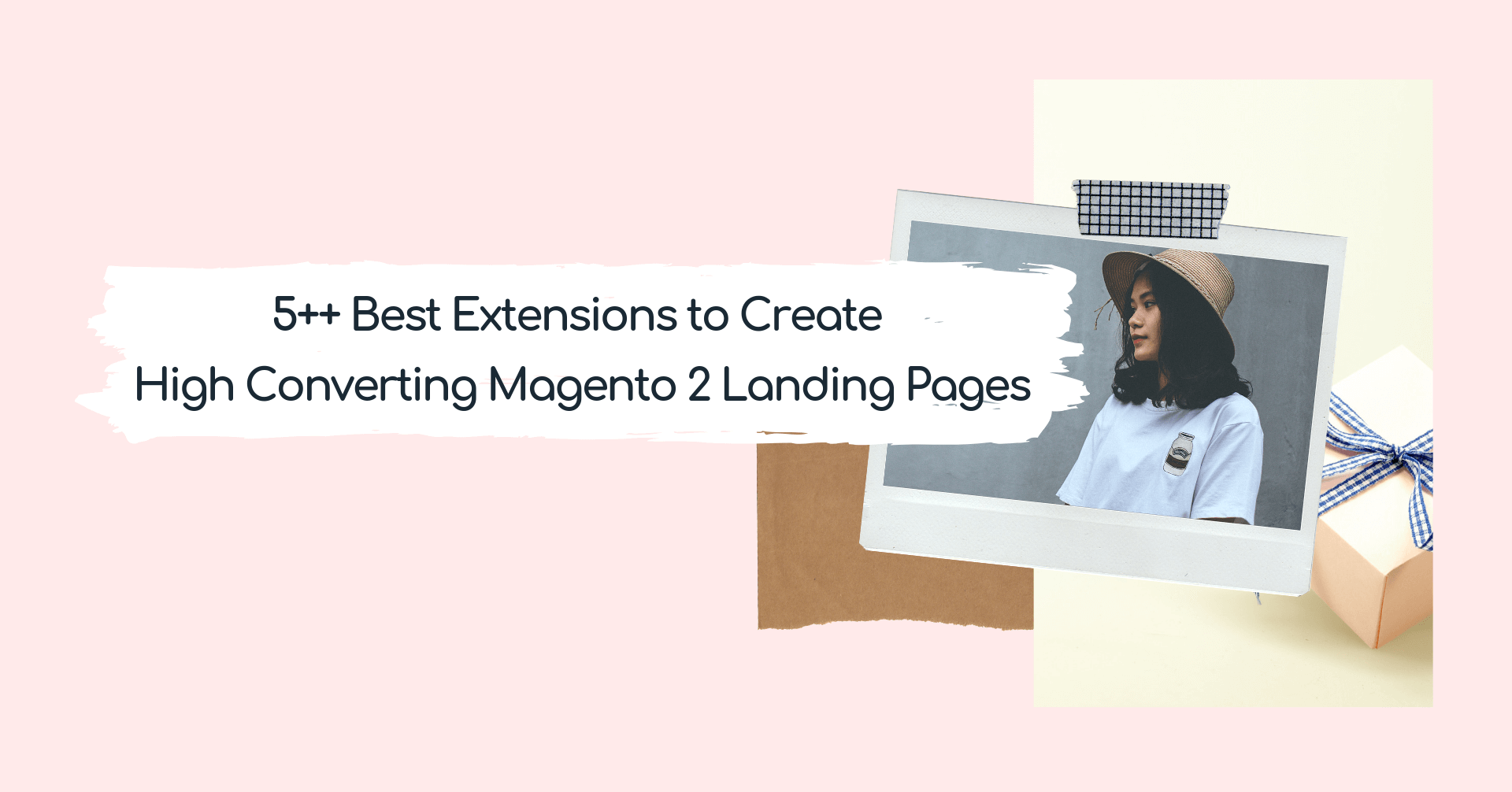 5++ Best Extensions To Create High Converting Magento 2 Landing Pages